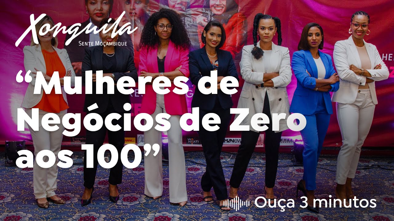 “Mulheres de Negócios de Zero aos 100"