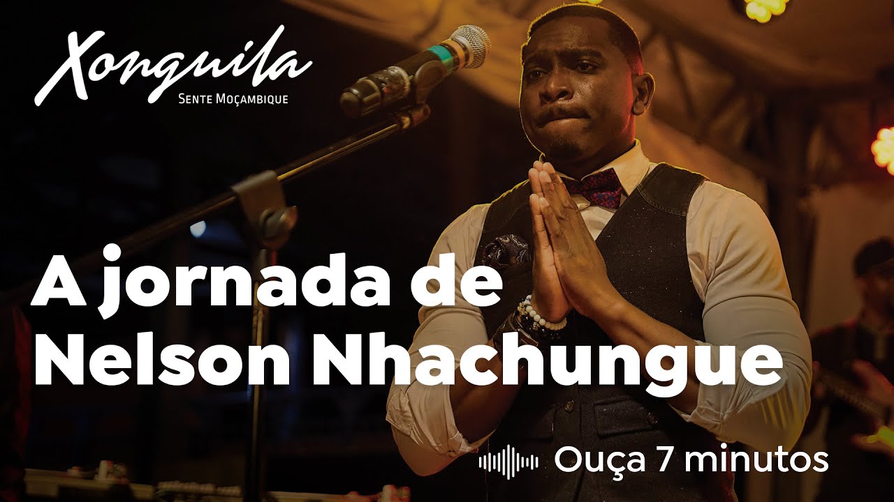 Sonhos, música e outras realizações A jornada de Nelson Nhachungue