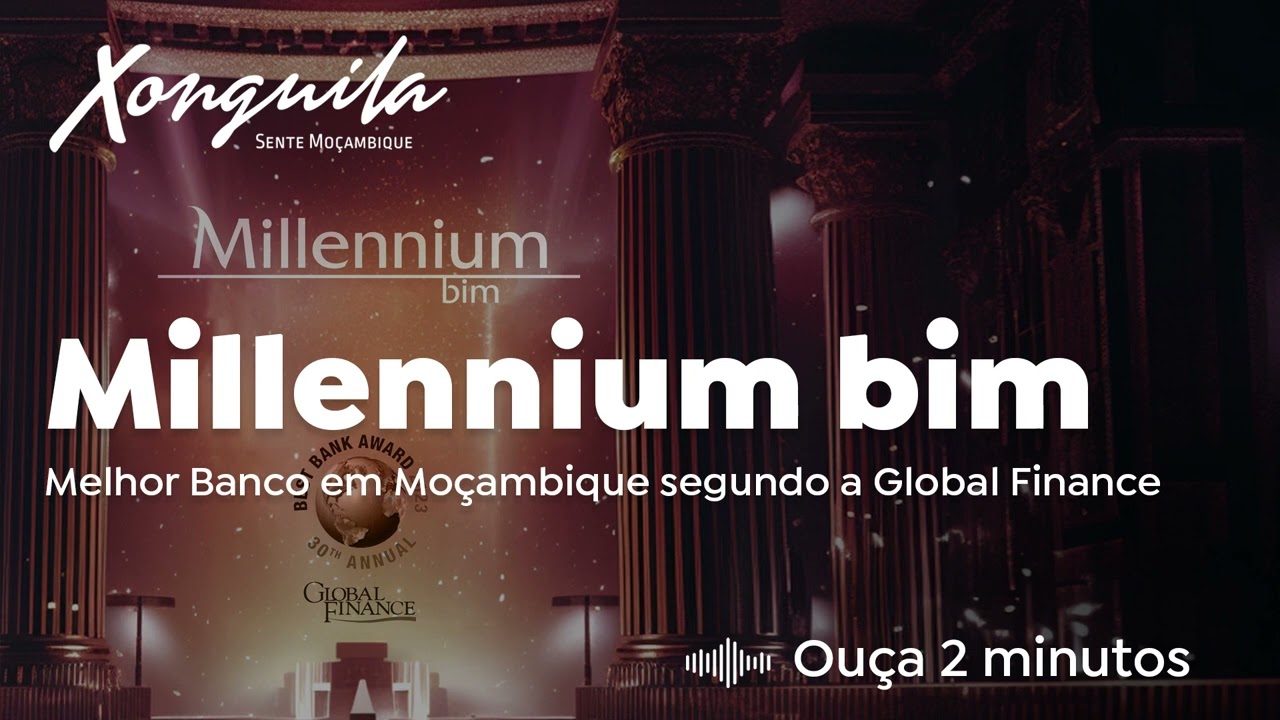 Millennium bim - Melhor Banco em Moçambique segundo a Global Finance