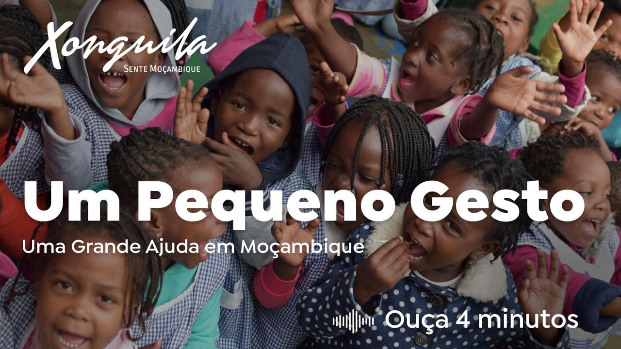 Um Pequeno Gesto, Uma Grande Ajuda em Moçambique