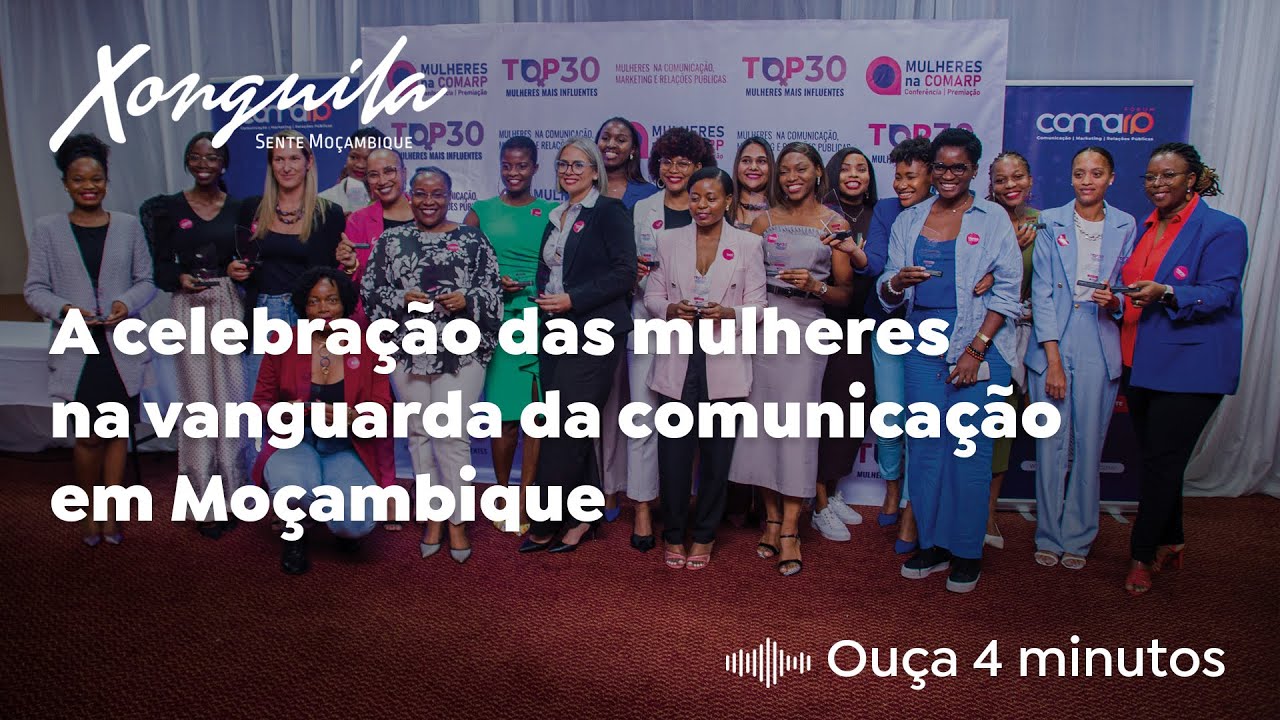 Reconhecimento e inspiração: A celebração das mulheres na vanguarda da comunicação em Moçambique