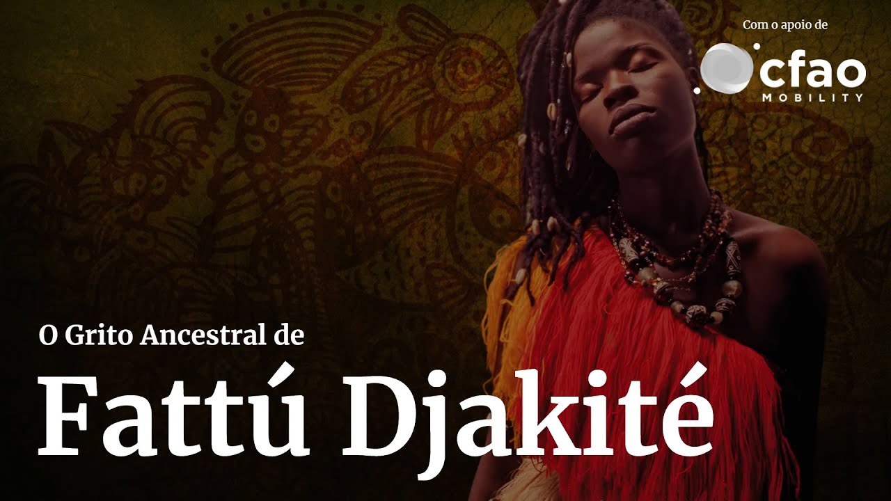 Fattú Djakité: O grito ancestral que rompe o silêncio