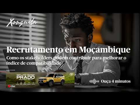 Recrutamento em Moçambique: Como Melhorar a Compatibilidade Entre Candidatos e Empresas?