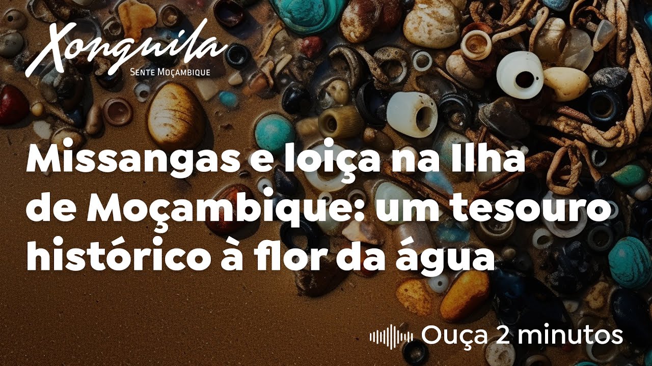 Missangas e loiça na Ilha de Moçambique: um tesouro histórico à flor da água