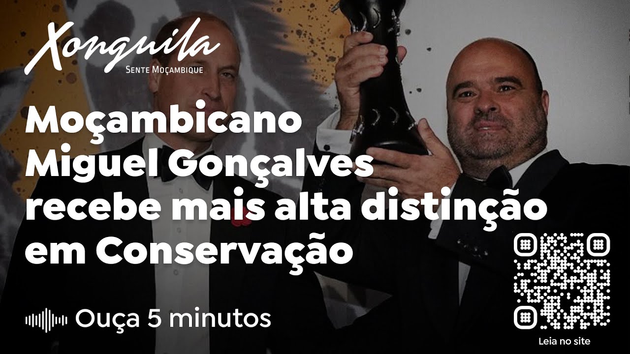 Moçambicano Miguel Gonçalves recebe mais alta distinção em Conservação