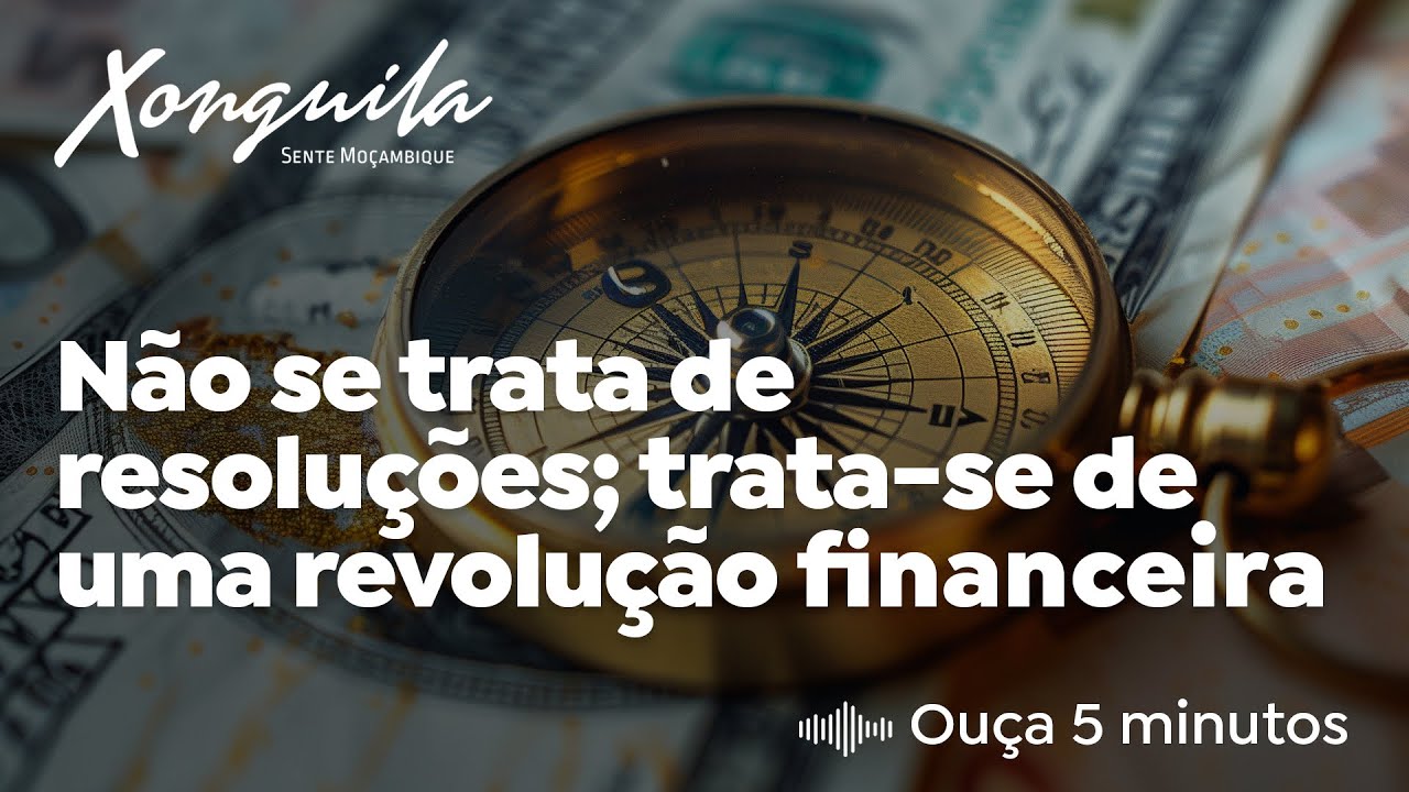 Não se trata de resoluções; trata-se de uma revolução financeira