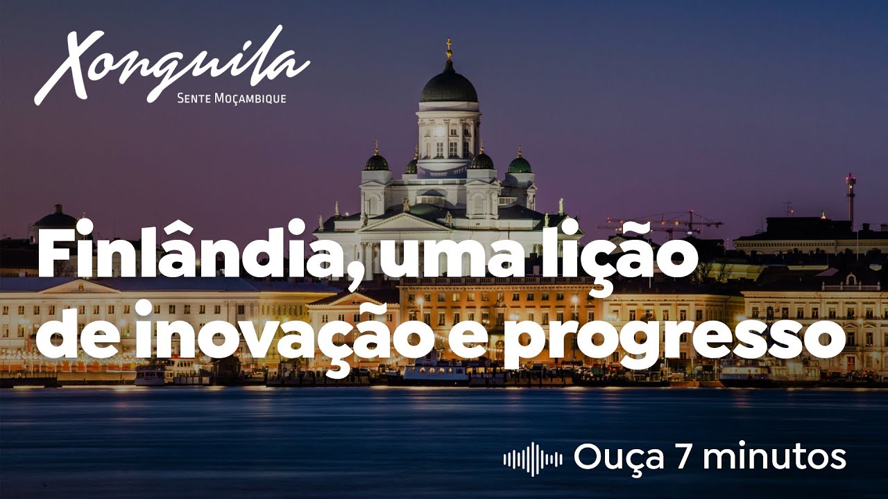 Finlândia: Lições de Inovação e Progresso para Moçambique