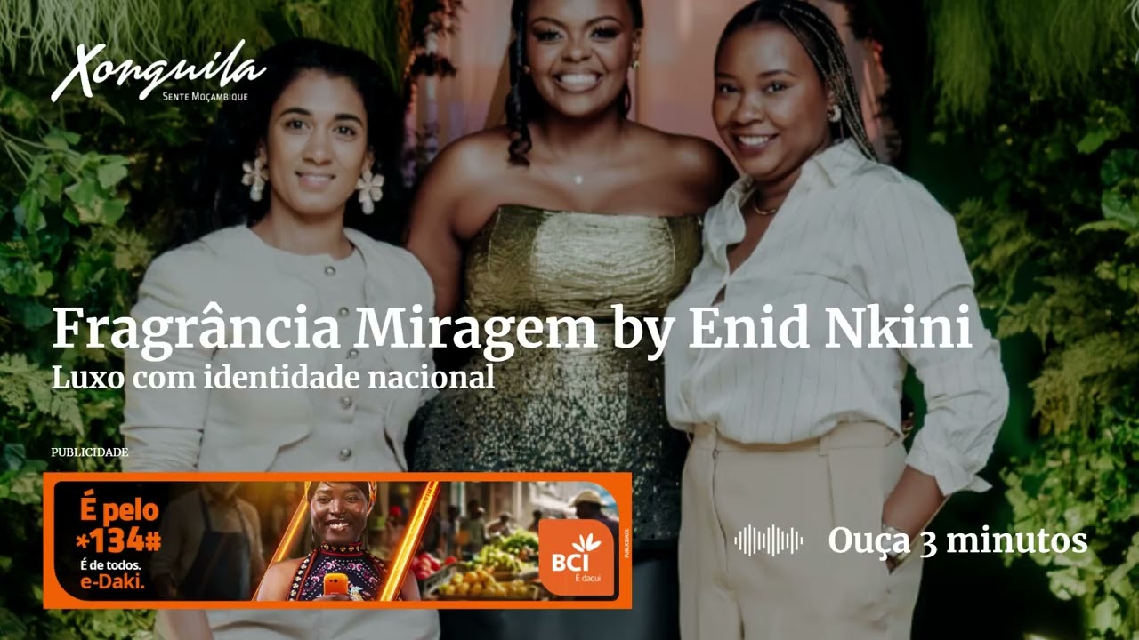 Miragem by Enid Nkini: luxo moçambicano ganha nova fragrância | Lançamento no Hotel Glória