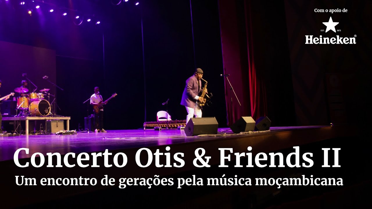 Otis & Friends II: Encontro de Gerações na Música Moçambicana