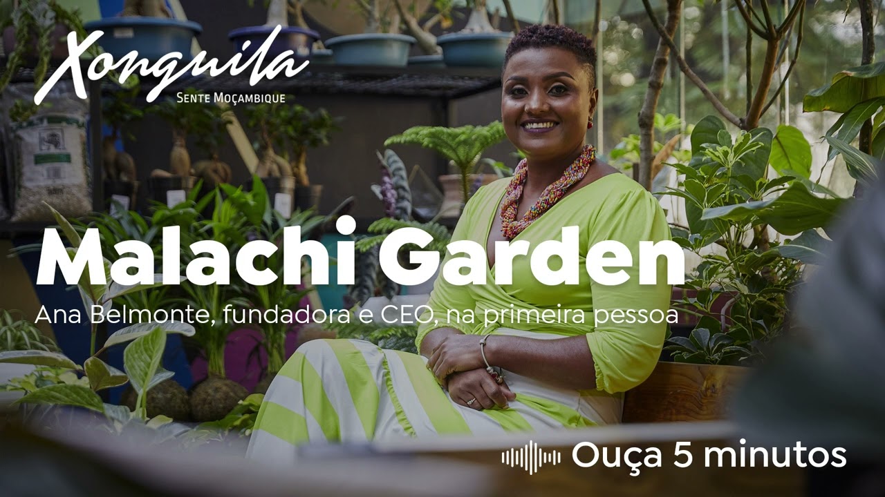 Malachi Garden - Ana Belmonte, fundadora e CEO, na primeira pessoa