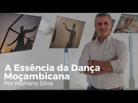 A Essência da Dança Moçambicana por Mariano Silva
