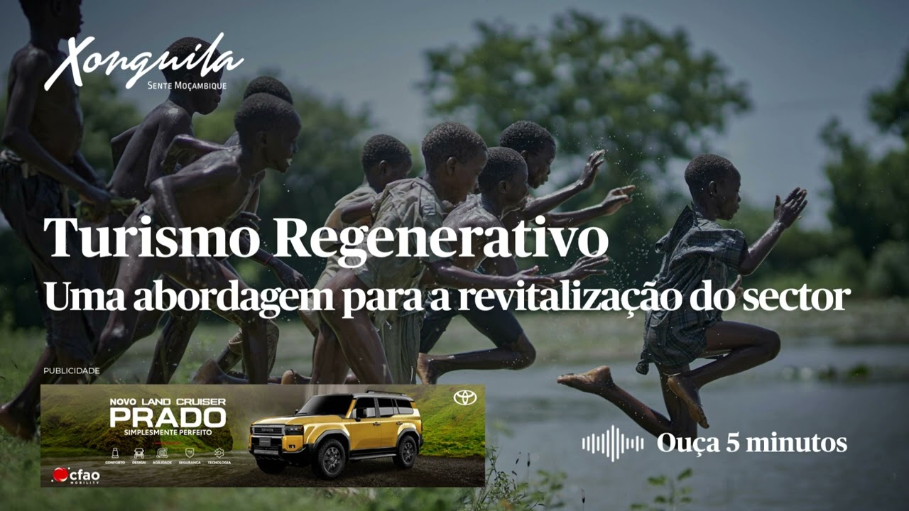 Turismo Regenerativo: Um Novo Caminho para Revitalizar o Sector em Moçambique